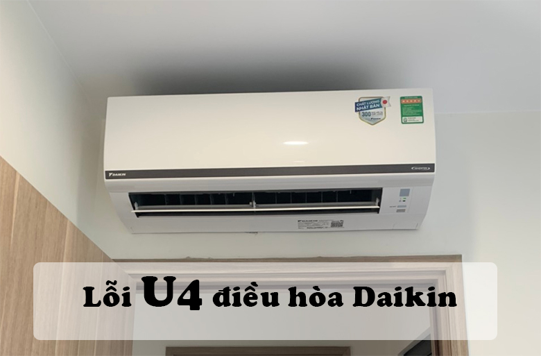 Lỗi U4 Điều Hòa Daikin: Nguyên Nhân, Cách Khắc Phục & Phòng Tránh Hiệu Quả